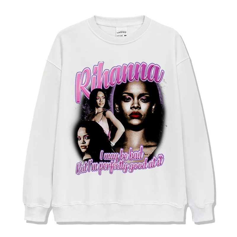 I may be bad but I'm perfectly good at it By Rihanna Sweatshirt - Image 3